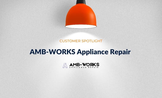 Customer Spotlight: AMB-WORKS Appliance Repair