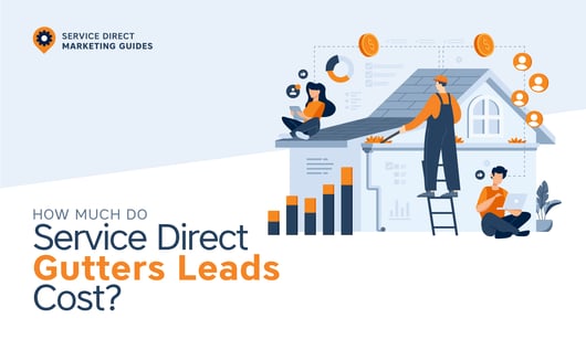 How Much Do Service Direct Gutters Leads Cost?
