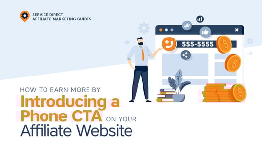 How to Earn More By Introducing a Phone CTA on Your Affiliate Website