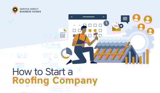 How to Start a Roofing Company