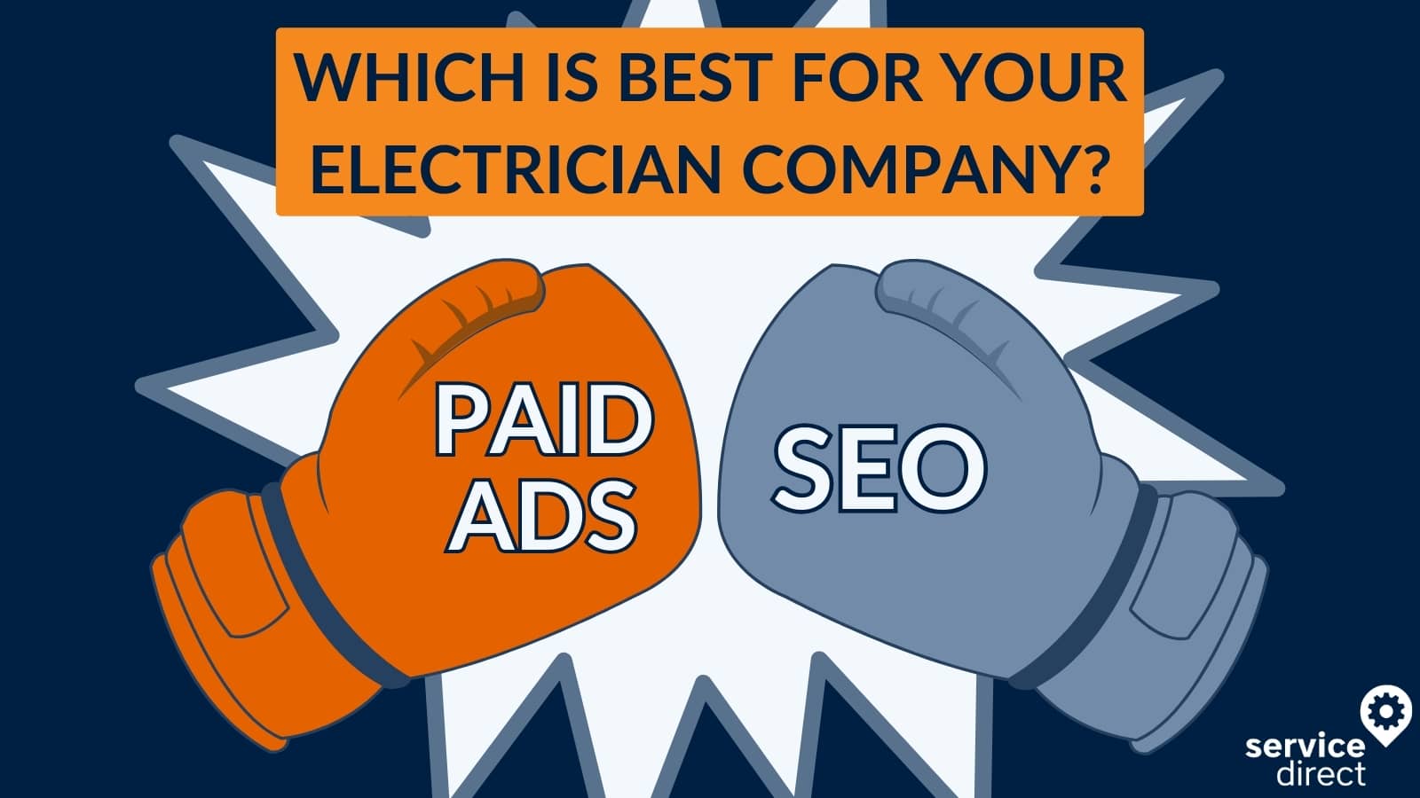 Which is best for your electrician company: paid ads or SEO? Image featuring two boxing gloves hitting each other. One says SEO and the other paid ads