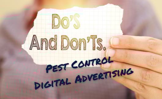 Pest Control Advertising: Top Do's and Don'ts for Effective PPC Ads