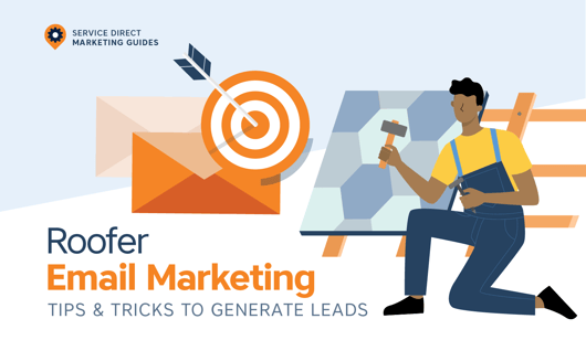Roofer Email Marketing Tips & Tricks To Generate Leads