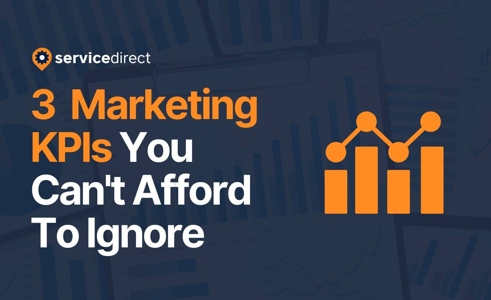 3 Marketing KPIs You Can't Afford to Ignore Blog Header