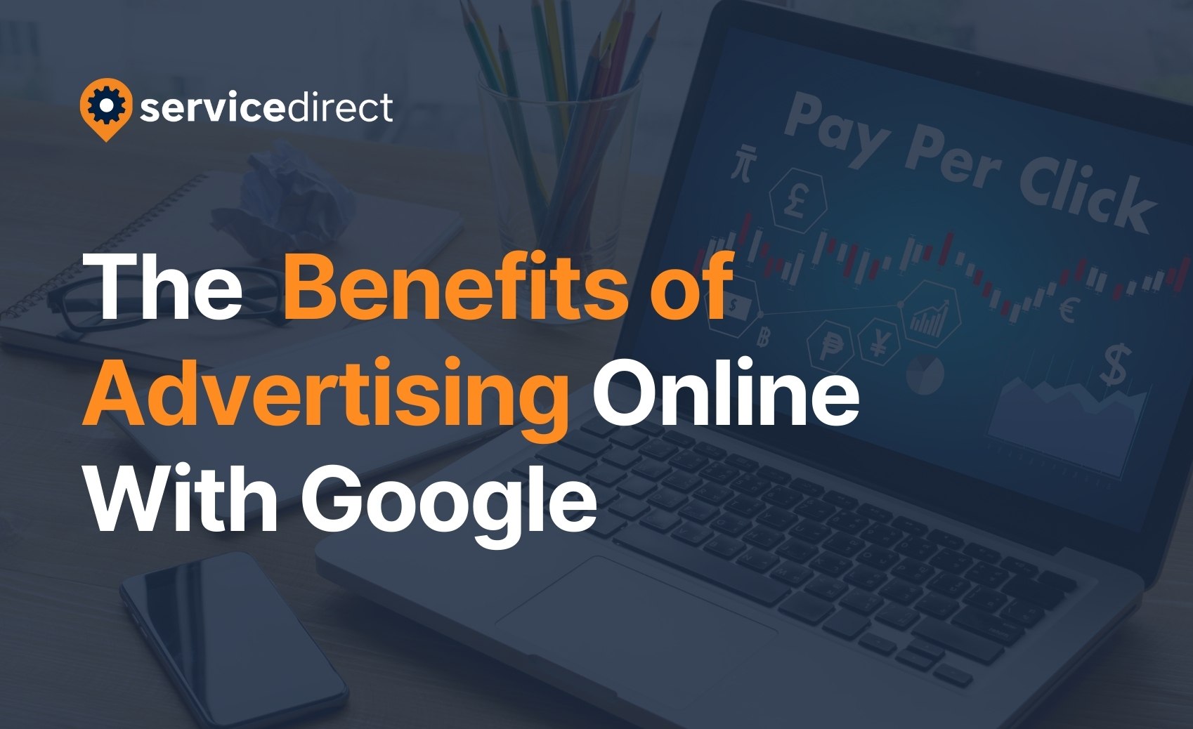 Benefits Of Advertising Online With Google Blog Header