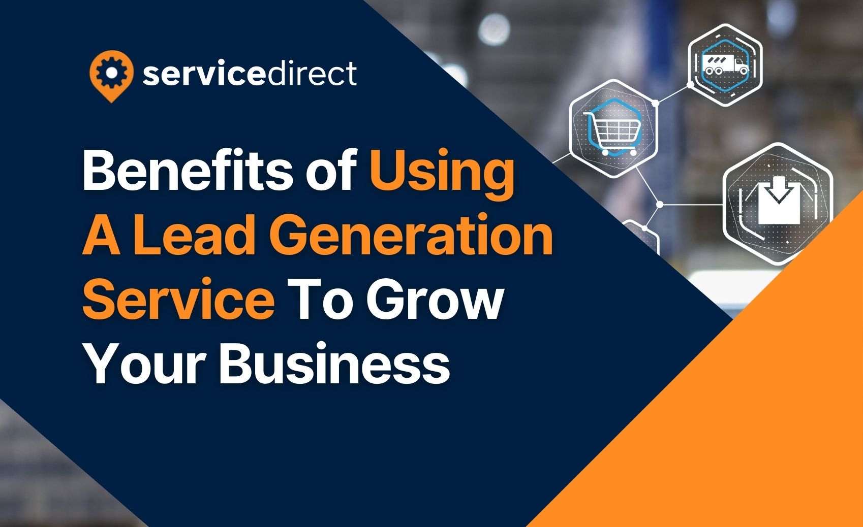Benefits of Using A Lead Generation Company To Grow Your Business Blog Header