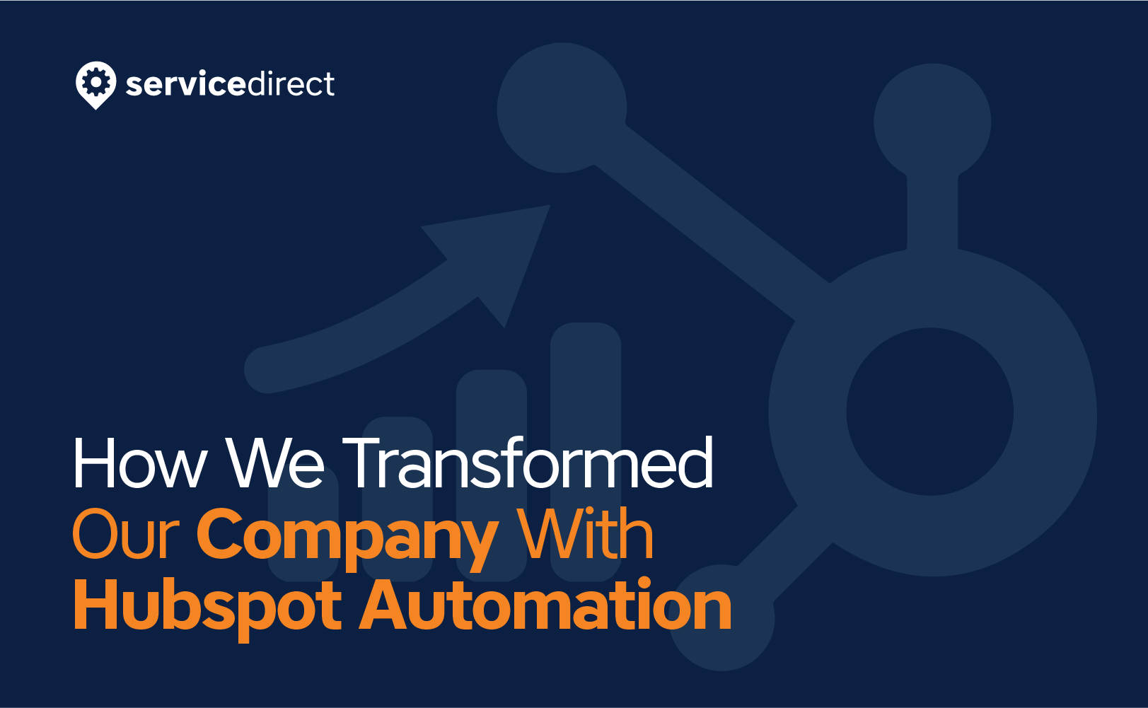 How We Transformed Our Company With Hubspot Automation