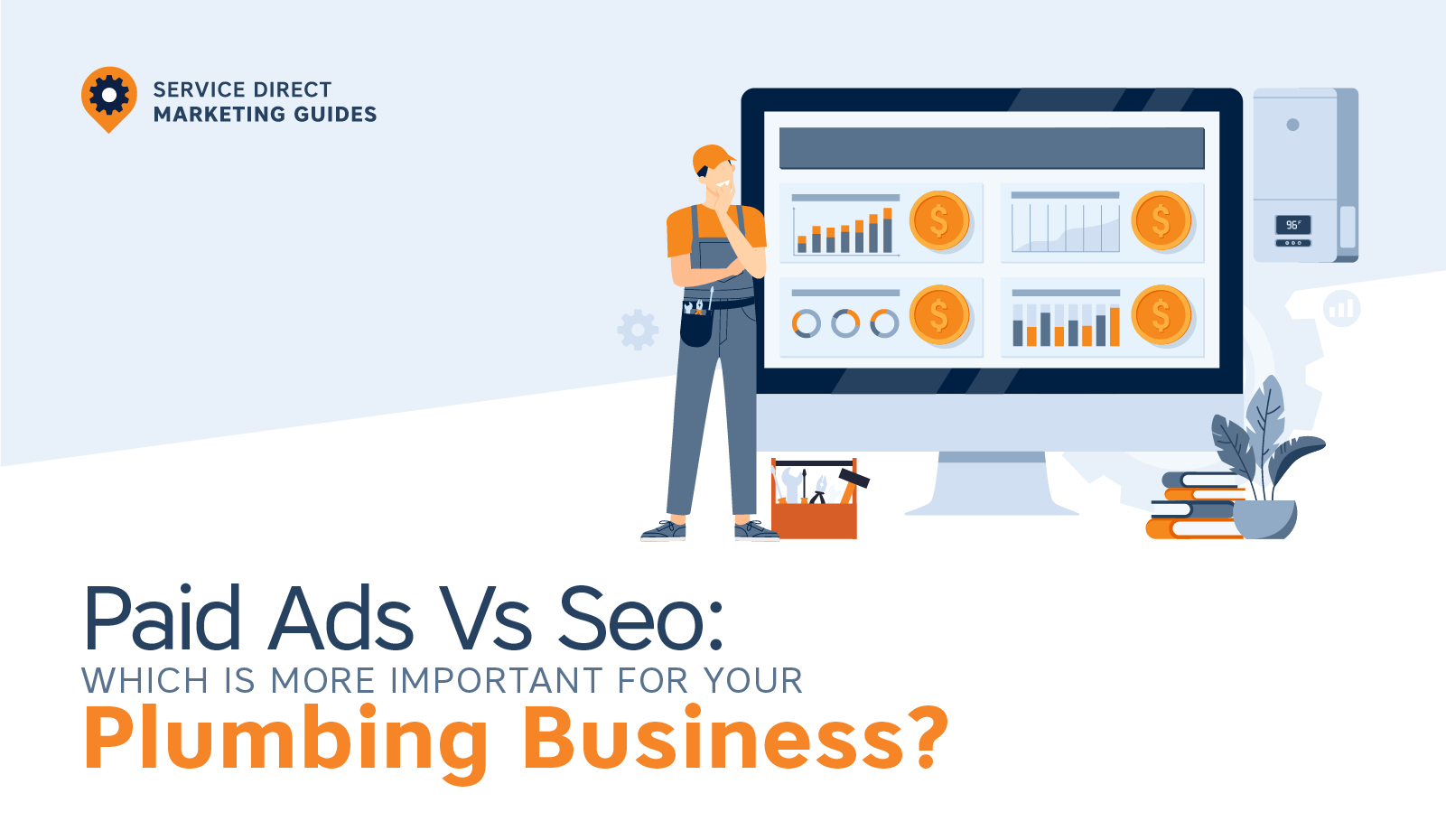 Paid Ads vs SEO which is better for your plumbing business header image