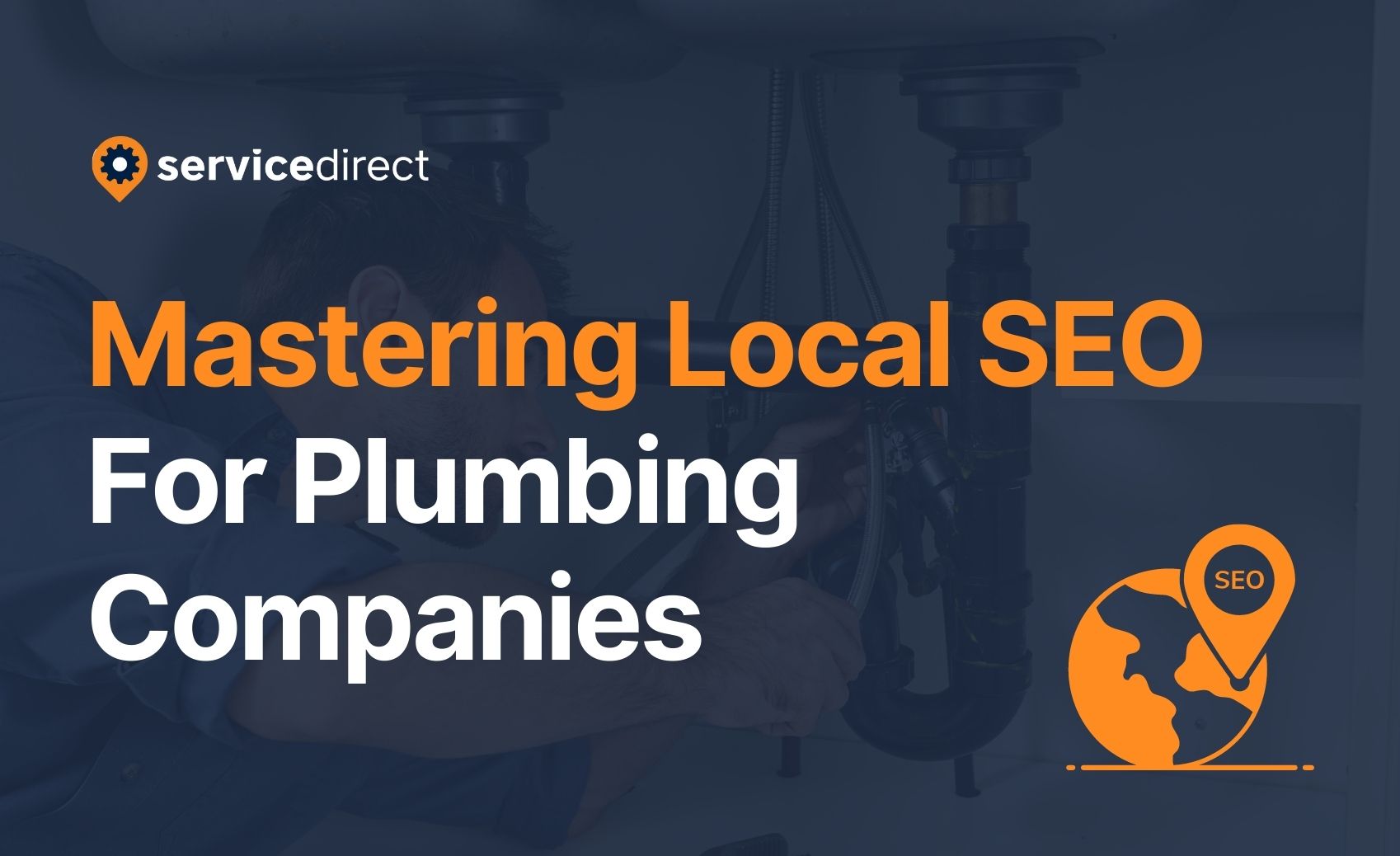 Mastering Local SEO for Plumbing Companies Blog Header